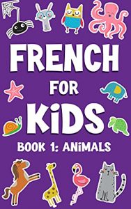 French for Kids: Animals